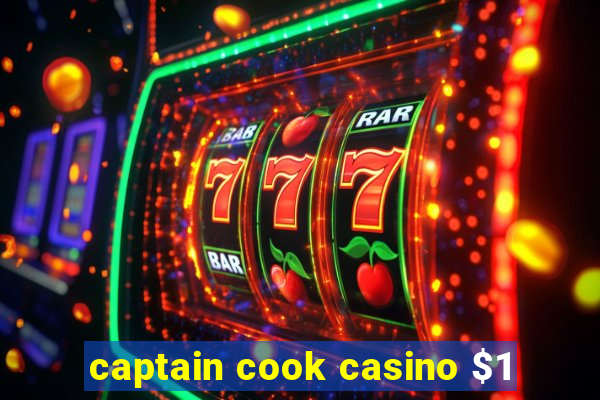 captain cook casino $1