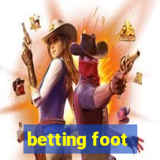 betting foot