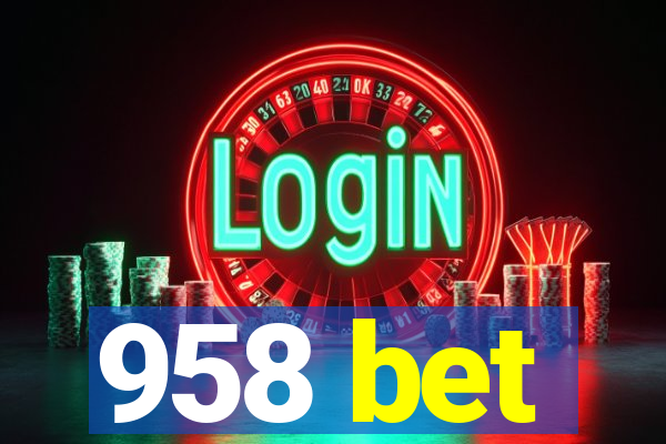 958 bet