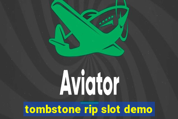 tombstone rip slot demo