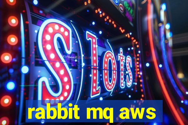 rabbit mq aws