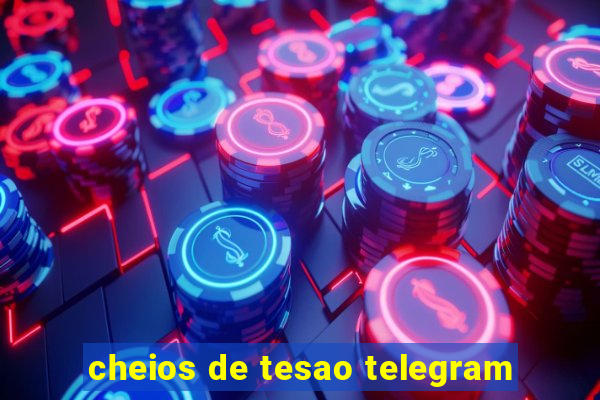 cheios de tesao telegram