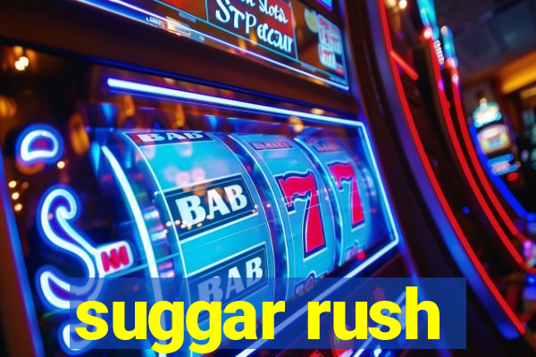 suggar rush