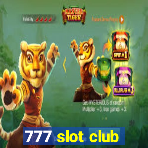 777 slot club