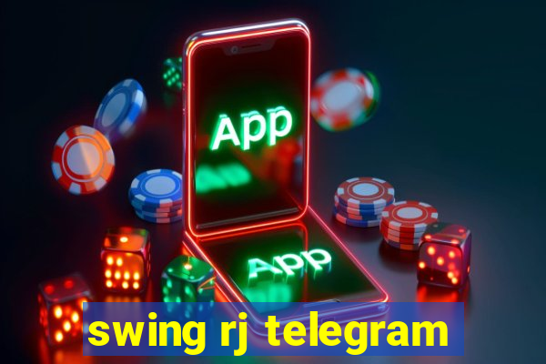 swing rj telegram