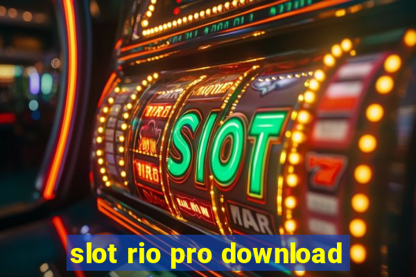 slot rio pro download