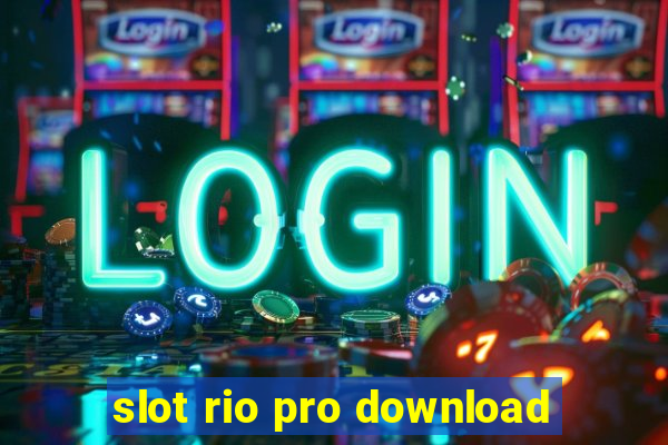 slot rio pro download