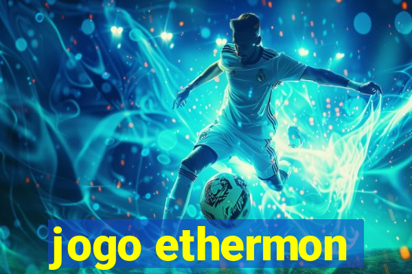 jogo ethermon