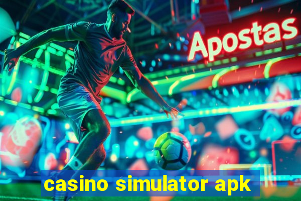 casino simulator apk