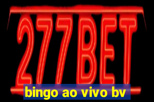 bingo ao vivo bv