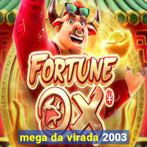 mega da virada 2003