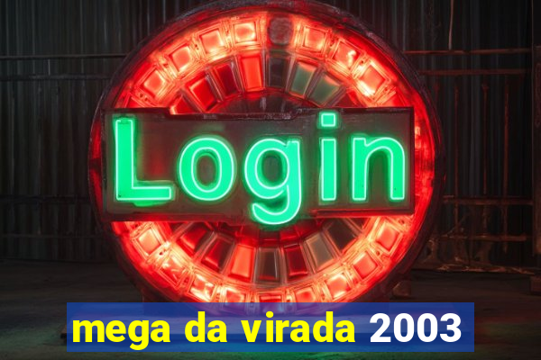 mega da virada 2003