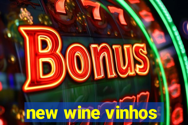 new wine vinhos