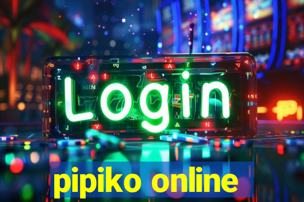 pipiko online