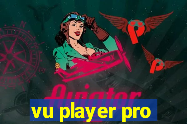 vu player pro