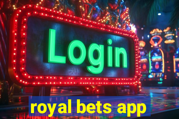 royal bets app