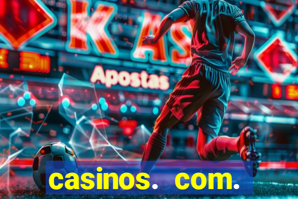 casinos. com. bonus. sem. deposito.