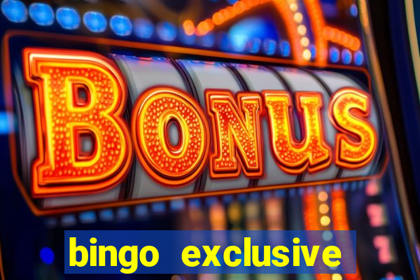 bingo exclusive bingo online