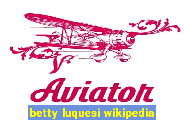 betty luquesi wikipedia