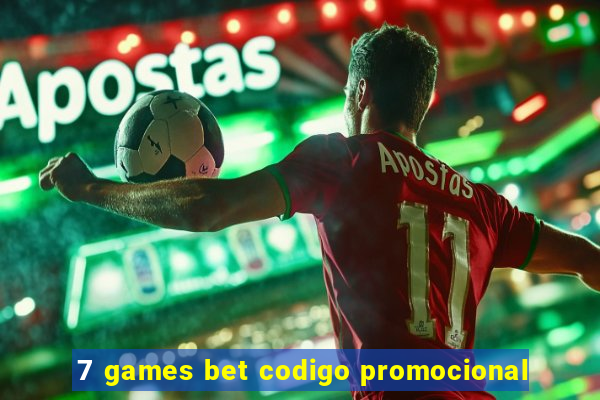 7 games bet codigo promocional