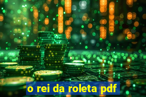 o rei da roleta pdf