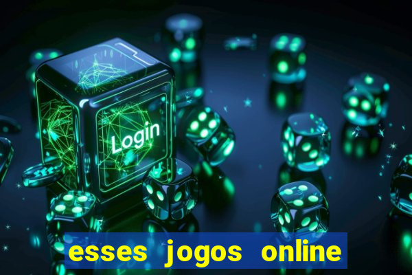 esses jogos online sao confiaveis