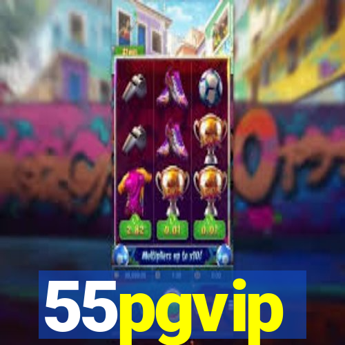 55pgvip