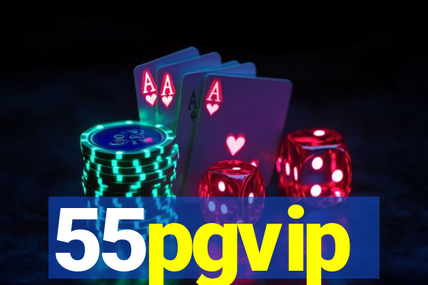 55pgvip