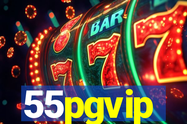 55pgvip