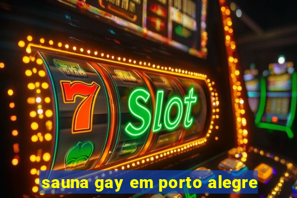 sauna gay em porto alegre