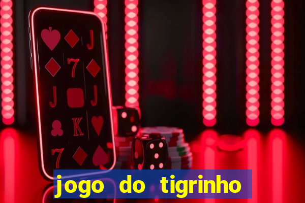 jogo do tigrinho teste gratis