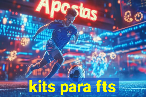 kits para fts