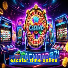 escalar time online