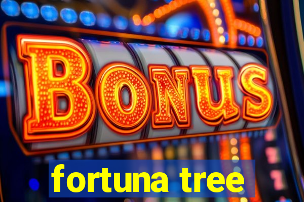 fortuna tree