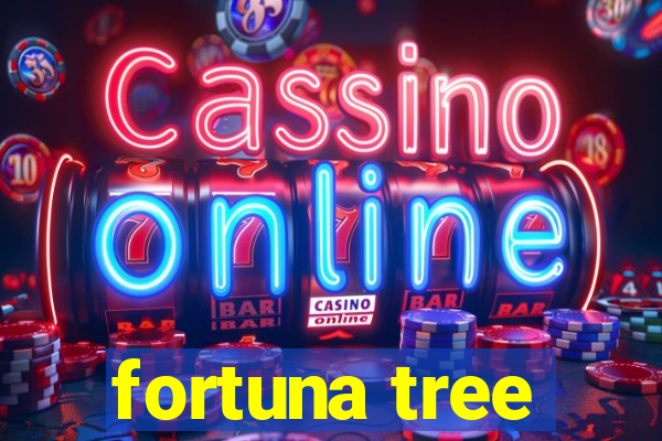 fortuna tree