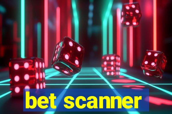 bet scanner