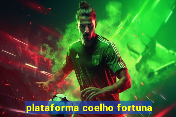 plataforma coelho fortuna