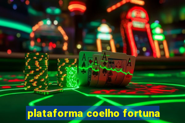 plataforma coelho fortuna