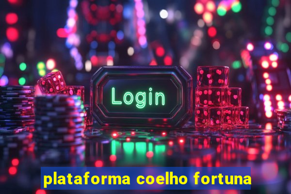 plataforma coelho fortuna