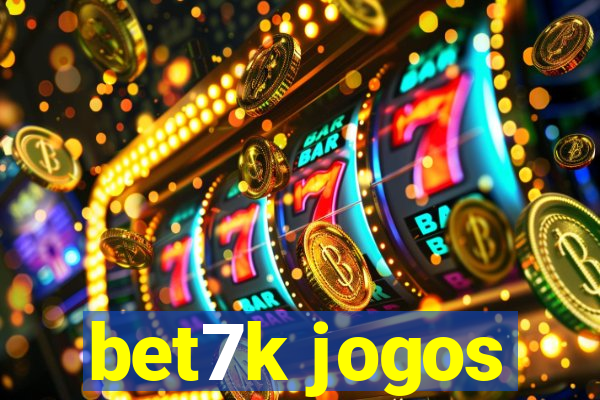 bet7k jogos