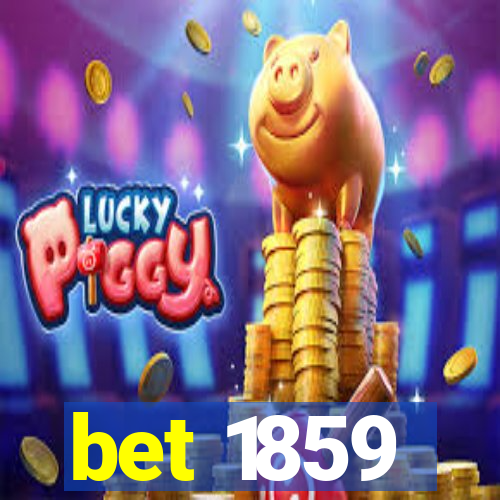 bet 1859