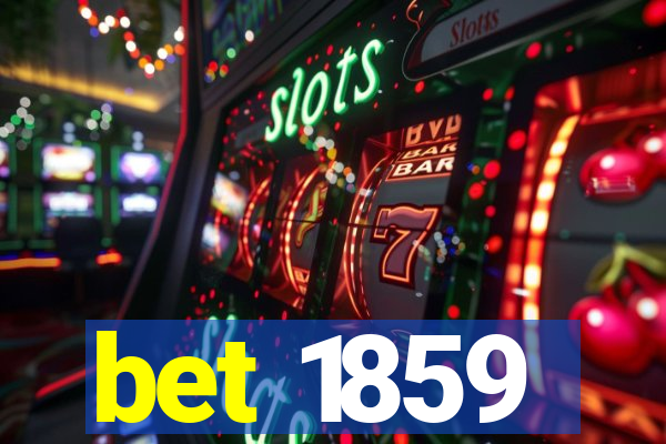 bet 1859