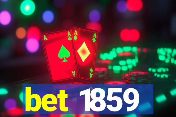 bet 1859