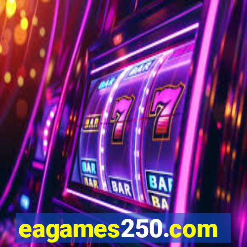 eagames250.com