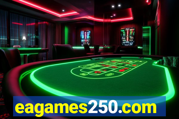 eagames250.com