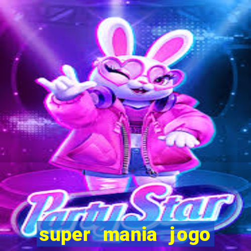 super mania jogo do bicho