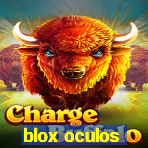 blox oculos