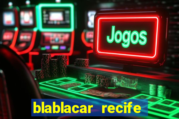 blablacar recife porto de galinhas