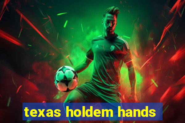 texas holdem hands