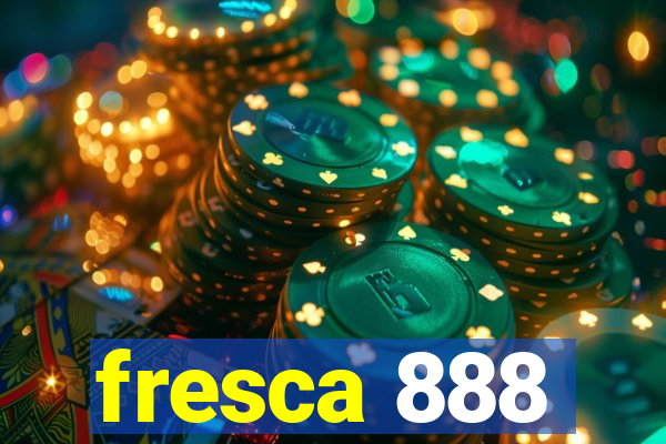 fresca 888